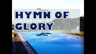 Hymn of Glory Song Lyrics [upl. by Brosy]