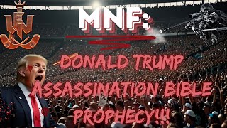 DONALD TRUMP ASSASSINATION ATTEMPT IS BIBLE PROPHECY [upl. by Ordep]