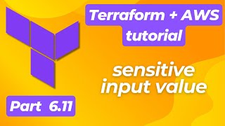 TerraformAWS part 611  Input variables  Sensitive input value  Beginner’s tutorial [upl. by Arateehc]