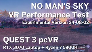 No Mans Sky VR  VRAM Performance Test Experimental Version 240802 RTX 3070 Laptop [upl. by Gillman248]