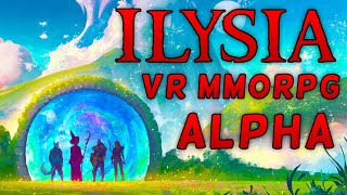 ILYSIA VR  Charming Classic MMO First Impressions  Alpha 2 Gameplay [upl. by Meryl377]