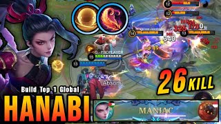 26 Kills  MANIAC Hanabi is Unkillable Hero with Infinite Shield  Build Top 1 Global Hanabi  MLBB [upl. by Aihsal906]