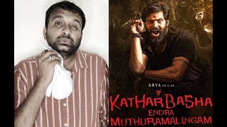 Kathar Basha Endra Muthuramalingam  Review  Arya Siddhi Idnani  Muthaiya  KaKis Talkies [upl. by Eberly]