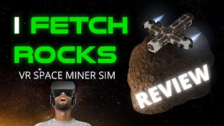 Virtual Reality Space Miner Game  I FETCH ROCKS [upl. by Adnola]