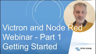 Victron and NodeRed  Webinar  Part 13  Getting Started [upl. by Arty80]