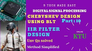 Chebyshev filter using BLTIIR Filter Design  PART 10 [upl. by Fatma]