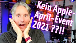 Kein AppleEvent mehr im April 2021 [upl. by Aekan]