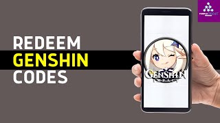 How to Redeem Codes in Genshin Impact Mobile  Full Guide [upl. by Notyal]