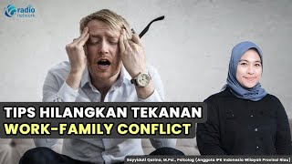 Tips Menghilangkan Tekanan WorkFamily Conflict  Sehat Jiwa [upl. by Estell368]