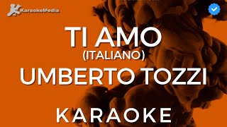 Umberto Tozzi  Ti Amo KARAOKE Italiano [upl. by Giavani]