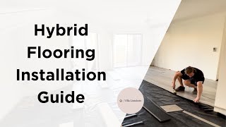 Hybrid Flooring Installation  Step by Step Guide [upl. by Ardnazil155]