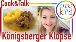 DIE BESTEN Königsberger Klopse  REZEPT  CookampTalk  Das Glückskind [upl. by Rosabelle]