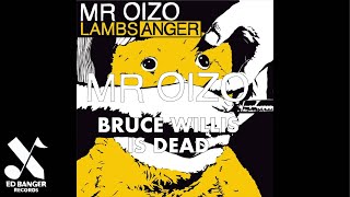 Mr Oizo  Bruce Willis Is Dead Official Audio [upl. by Sirovaj]