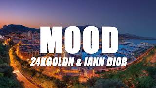 24kGoldn  Mood Lyrics ft Iann Dior [upl. by Akiria]