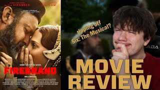 Firebrand Is A Real HistoRemix  Movie Review [upl. by Enalda594]