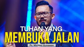 Ada Jalan Saat Tiada Jalan  Khotbah Ps Michael Gunawan  GSJS Online [upl. by Ardekahs]