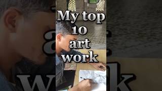 My top 10 art work 🔥shorts youtubeshorts shortvideo art shorts [upl. by Berfield]