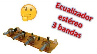 Ecualizador o preamplificador estereo de 3 bandas con amplificador de 50w Muy Fácil [upl. by Kanal]