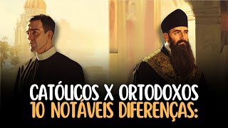 Católicos X Ortodoxos  10 Diferenças [upl. by Aierdna]