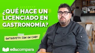 ¿QUÉ HACE UN LICENCIADO EN GASTRONOMÍA  Entrevista con un chef [upl. by Yelkao]