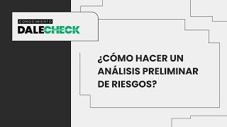 ¿Cómo hacer un Análisis Preliminar de Riesgos  Dale Check [upl. by Raamal621]