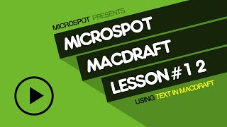 MacDraft Lesson 12 Using Text in MacDraft [upl. by Ardnaxila]