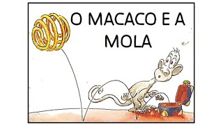 O macaco e a mola [upl. by Dania]