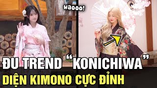 Chỉ vì câu hát “KONICHIWA” GÁI ĐẸP TIKTOK đua nhau mặc TRANG PHỤC TRUYỀN THỐNG Nhật Bản  TB TREND [upl. by Doownil]