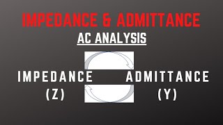 Concept of Impedance and Admittance  Notes4EE [upl. by Netsirc751]