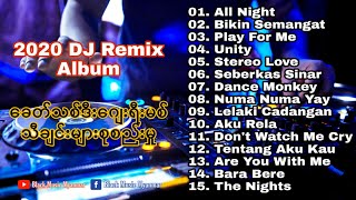 ခေတ်သစ် DJ  Remix  စုစည်းမှု  အရမ်းမိုက်တယ်ဗျာ  2020 DJ Remix  Album Black Music Myanmar [upl. by Liban]