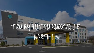 Tru By Hilton Knoxville North I 75 Review  Knoxville  United States of America [upl. by Aicala]