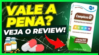 COMPLEXO B PARA QUE SERVE É BOM COMPLEXO B COM 100 COMPRIMIDOS REVESTIDOS EMS FUNCIONA COMO TOMAR [upl. by Fital858]