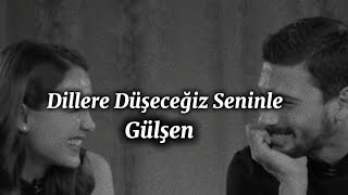 Gülşen  Dillere Düşeceğiz Seninle LyricsSözleri [upl. by Bethezel]