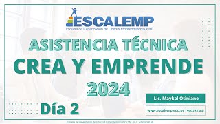 Crea y Emprende 2024 Asistencia Técnica Día 2  ETAPA CREACIÓN [upl. by Amargo]