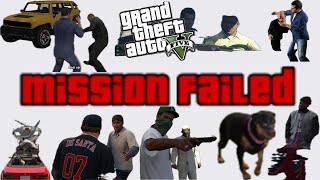 GTA V Mission Failed Compilation  Complications FatherSon Chop [upl. by Hutchings]