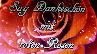 Sag Dankeschön mit roten Rosen [upl. by Oryaj]