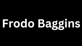 How to say Frodo Baggins backwards [upl. by Rupert]