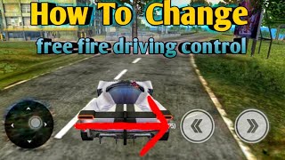 how to change free fire driving control setting  car setting free fire [upl. by Gnilyam59]