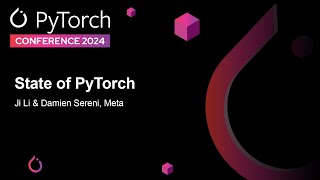 State of PyTorch  Ji Li amp Damien Sereni Meta [upl. by Vigen820]