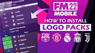 FM 2022 MOBILE  Original Logo Pack Install Guide  Premier League amp La Liga Full Licenced Logos [upl. by Marchese]