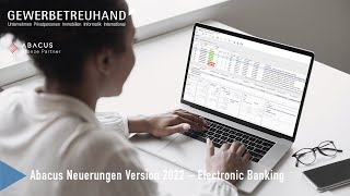 Die wichtigsten Neuerungen der Abacus Version 2022 – Electronic Banking [upl. by Wellesley17]