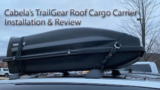 Cabelas Trail Gear Roof Cargo Carrier  Installation and review [upl. by Anilecram]