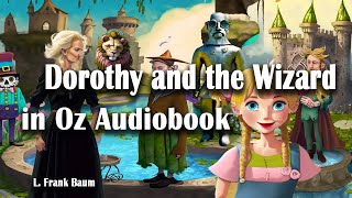 Dorothy and the Wizard in oz Audiobook  Full Audiobooks  The Wizard of Oz [upl. by Lenoil]