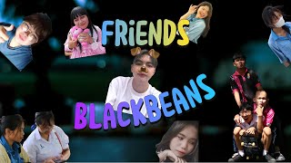 Friends Blackbeans UNOFFICIAL MV by M64 [upl. by Notyep844]