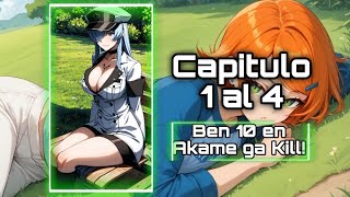 Ben 10 en Akame ga Kill Capitulo 1 al 4 [upl. by Vallie462]