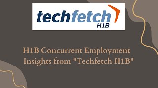 Concurrent H1B approval chances  Techfetch H1B [upl. by Toland]