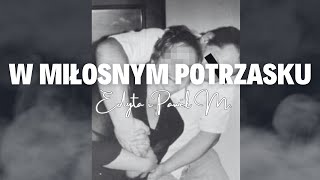 W MIŁOSNYM POTRZASKU Historia Edyty i Pawła M odc 30 Podcast kryminalny [upl. by Will]