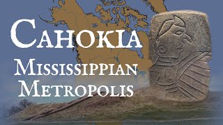 Cahokia Mississippian Metropolis [upl. by Eamanna]