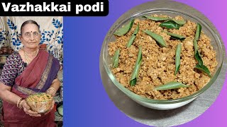 Vazhakkai podi  வாய்க்கு ருசியான வாழைக்காய் பொடி [upl. by Ytsud]