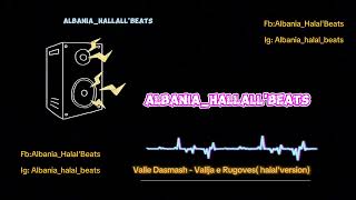 AlbHalalBeats amp Valle dasmash Vallja e Rugoves halalversion [upl. by Mendoza]